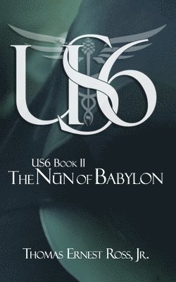 Jr. Ross, Thomas Ernest - US6 Book II: The Nun of Babylon, Häftad