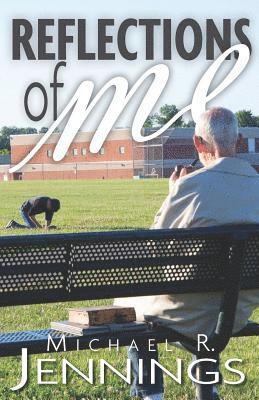 Michael R. Jennings - Reflections of Me, Häftad