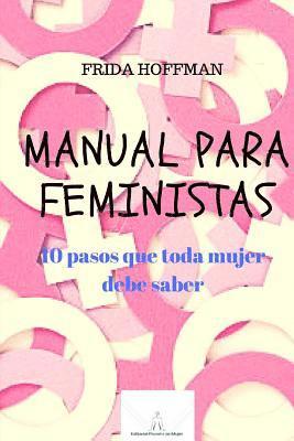 bokomslag Manual para feministas: 10 pasos que toda mujer debe saber