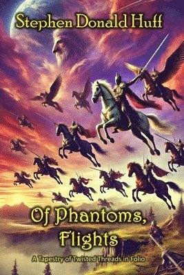 bokomslag Of Phantoms, Flights