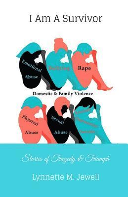 Lynnette M. Jewell - I Am a Survivor: Stories of Tragedy & Triumph, Häftad