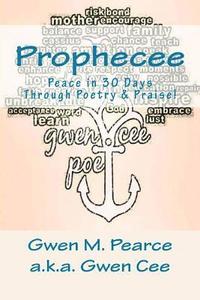 bokomslag Prophecee: Peace in 30 Days Through Poetry & Praise!