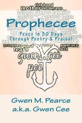 Prophecee: Peace in 30 Days Through Poetry & Praise! 1