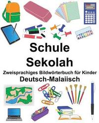 bokomslag Deutsch-Malaiisch Schule/Sekolah Zweisprachiges Bildwörterbuch für Kinder