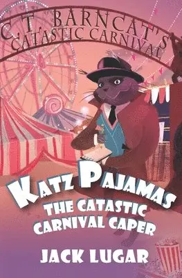 Jack Lugar - Katz Pajamas: The Catastic Carnival Caper, Häftad. Tillgänglighet: Lägg i varukorg