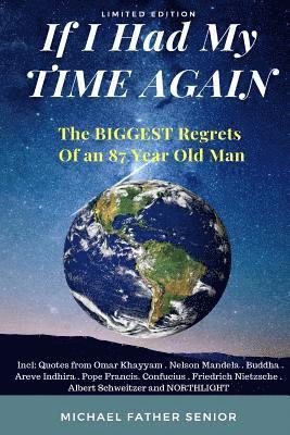 Michael Father Senior - If I Had My Time Again: The Biggest Regrets of an 87 Year Old, Häftad