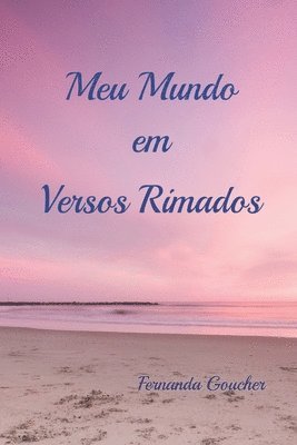 Meu mundo em versos rimados 1