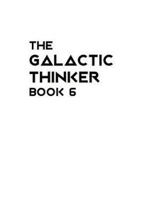 bokomslag The Galactic Thinker - Book 6: Introduction to the Philosophy of Universal Survival