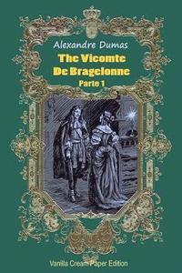 bokomslag The Vicomte De Bragelonne Parte 1
