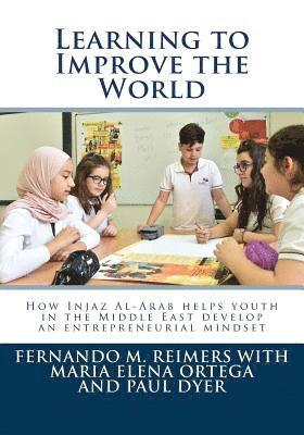 Learning to Improve the World: How Injaz Al-Arab helps youth in the Middle East develop an entrepreneurial mindset 1