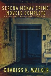 bokomslag Serena McKay Crime Novels Complete, Books 1-2