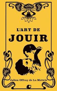 bokomslag L'Art de Jouir