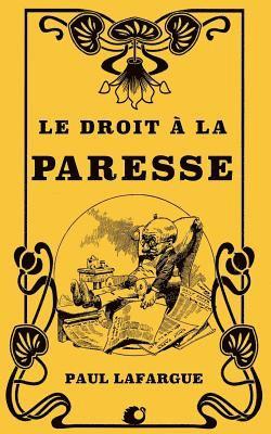 Paul Lafargue - Le droit à la Paresse, Häftad