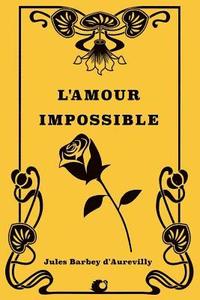 bokomslag L'Amour impossible