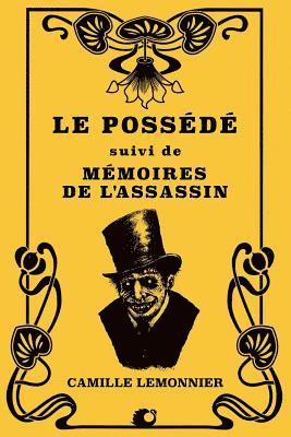 Le Possédé: suivi de Mémoires de l'assassin 1