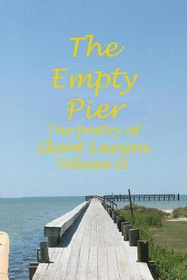 bokomslag The Empty Pier: The Poetry of Skoot Larson, volume 2