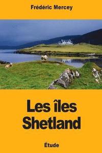 bokomslag Les îles Shetland