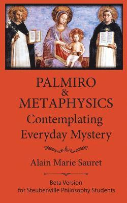 Palmiro & Metaphysics: Contemplating Everyday Mystery 1