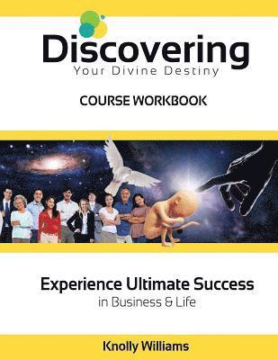 bokomslag Discovering Your Divine Destiny Workbook: ULTIMATE SUCCESS in Business and Life