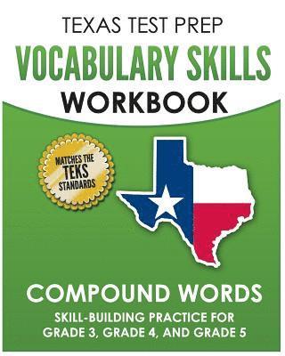 T. Hawas - TEXAS TEST PREP Vocabulary Skills Workbook Compound Words: Skill-Building Practice for Grade 3, Grade 4, and Grade 5, Häftad. Tillgänglighet: Lägg i varukorg