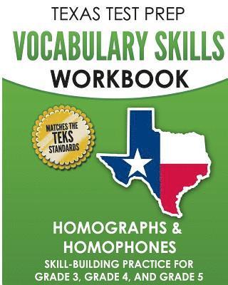 T. Hawas - TEXAS TEST PREP Vocabulary Skills Workbook Homographs & Homophones: Skill-Building Practice for Grade 3, Grade 4, and Grade 5, Häftad. Tillgänglighet: Lägg i varukorg