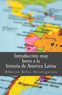 bokomslag Introducción muy breve a la historia de América Latina