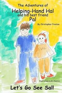 bokomslag The Adventures Of Helping-Hand Hal And His Best Friend Pal: Let's Go See Sal