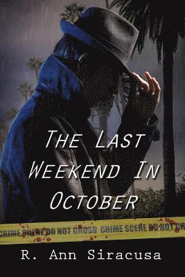 R. Ann Siracusa - The Last Weekend In October, Häftad