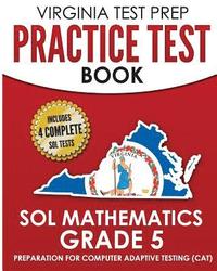 bokomslag VIRGINIA TEST PREP Practice Test Book SOL Mathematics Grade 5: Includes Four SOL Math Practice Tests