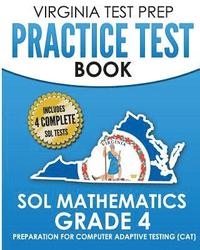 bokomslag VIRGINIA TEST PREP Practice Test Book SOL Mathematics Grade 4: Includes Four SOL Math Practice Tests