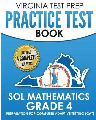 bokomslag VIRGINIA TEST PREP Practice Test Book SOL Mathematics Grade 4: Includes Four SOL Math Practice Tests