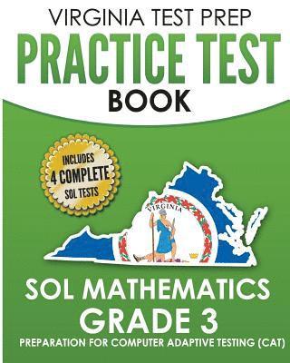 bokomslag VIRGINIA TEST PREP Practice Test Book SOL Mathematics Grade 3: Includes Four SOL Math Practice Tests