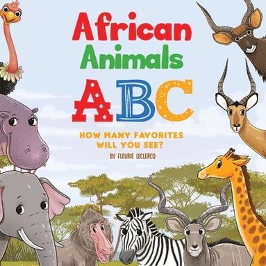 bokomslag African Animals ABC How Many Favorites Will You See