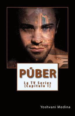 Púber: La TV Series (Capítulo I) 1