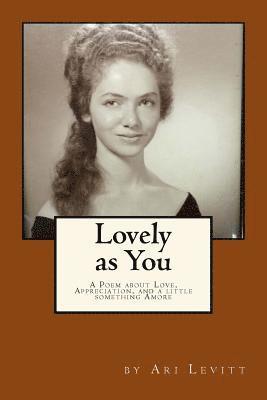 Lovely as You: A Poem for the Ages 1