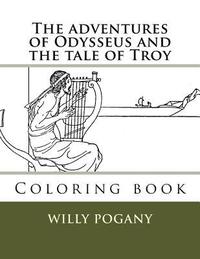 bokomslag The adventures of Odysseus and the tale of Troy: Coloring book