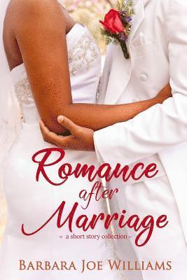 Romance After Marriage: A Short Story Collection 1