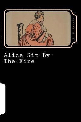 Alice Sit-By-The-Fire 1