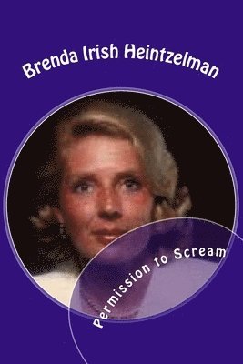 bokomslag Permission to Scream: The Psychosocial Abuse of Betty Broderick