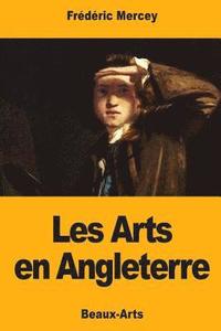 bokomslag Les Arts en Angleterre