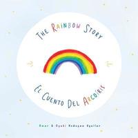 bokomslag The rainbow story: El Cuento del Arcoiris