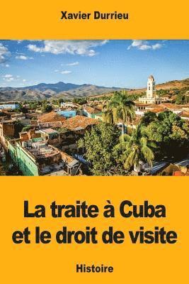 bokomslag La traite à Cuba et le droit de visite