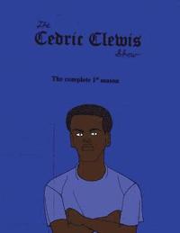 bokomslag Cedric Clewis Show The Complete 1st Season