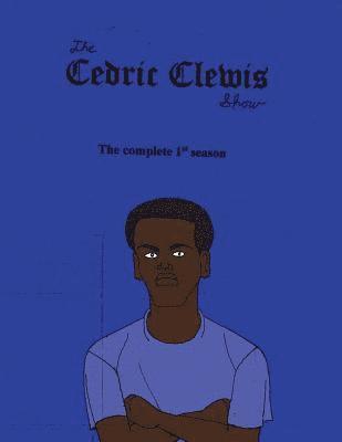 Cedric Clewis Show The Complete 1st Season 1