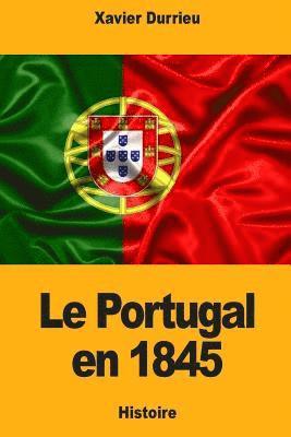 bokomslag Le Portugal en 1845