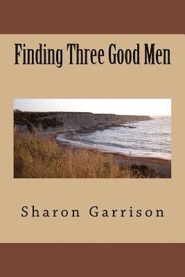 Finding Three Good Men 1