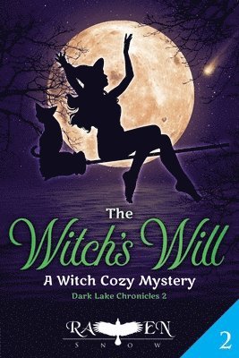 Raven Snow - The Witch's Will: A Witch Cozy Mystery, Häftad