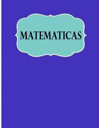 bokomslag Matematicas: Libreta Cuadriculada para tomar Notas y Estudiar Matematicas, cuadro pequeno, 8.5' x 11' 120 hojas, perfecto para regr