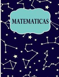 bokomslag Matematicas: Libreta Cuadriculada para tomar Notas y Estudiar Matematicas, cuadro pequeno, 8.5' x 11' 120 hojas, perfecto para regr