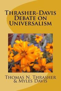 bokomslag Thrasher-Davis Debate on Universalism